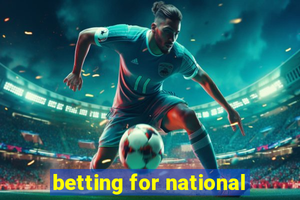 betting for national