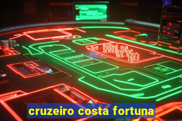 cruzeiro costa fortuna