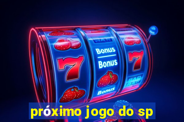 próximo jogo do sp