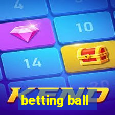 betting ball