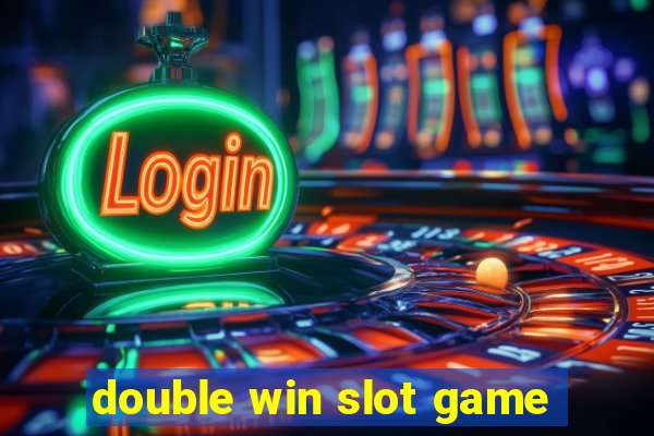 double win slot game