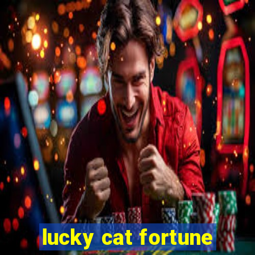 lucky cat fortune