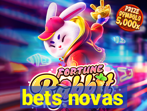 bets novas