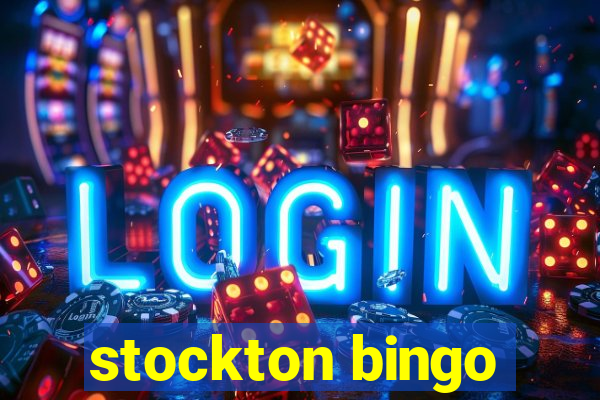 stockton bingo