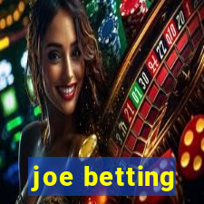 joe betting