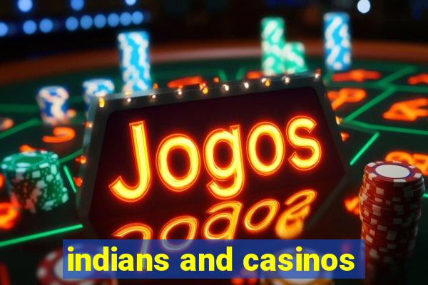 indians and casinos