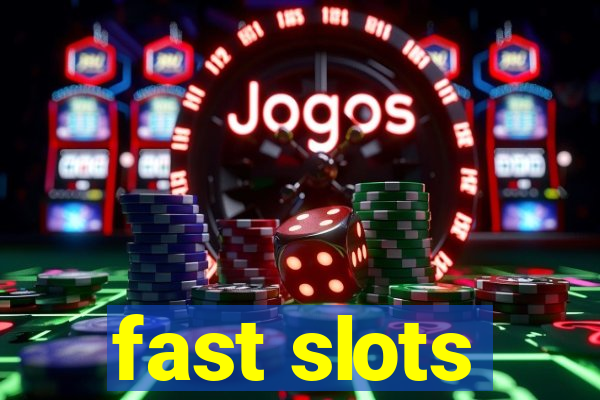 fast slots