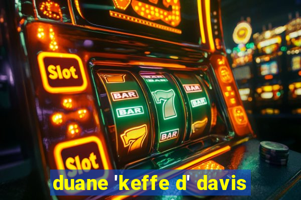 duane 'keffe d' davis