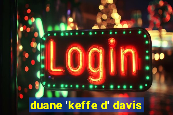 duane 'keffe d' davis