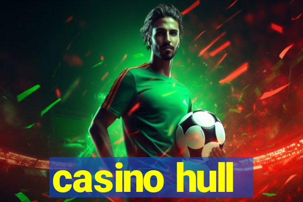 casino hull