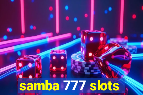 samba 777 slots