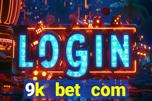 9k bet com register login