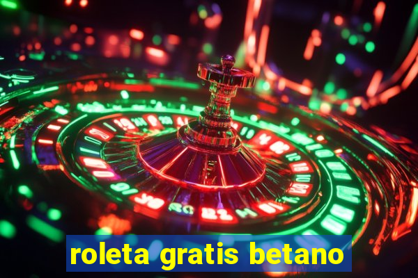 roleta gratis betano