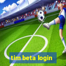 tim beta login