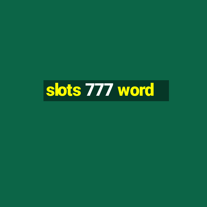 slots 777 word