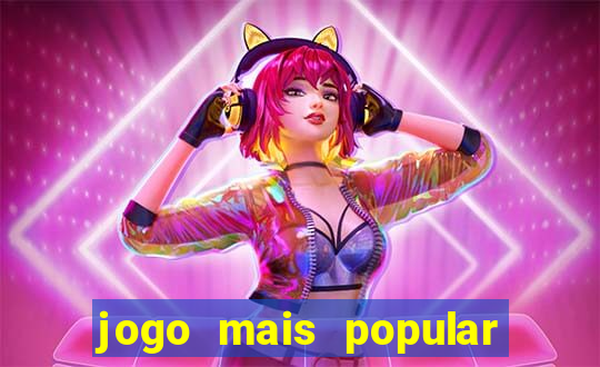 jogo mais popular do mundo