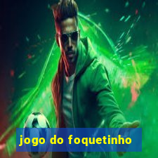 jogo do foquetinho