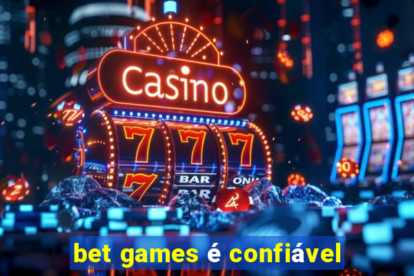 bet games é confiável