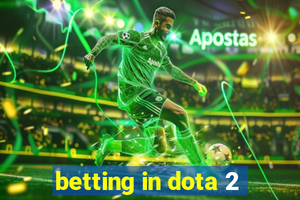 betting in dota 2