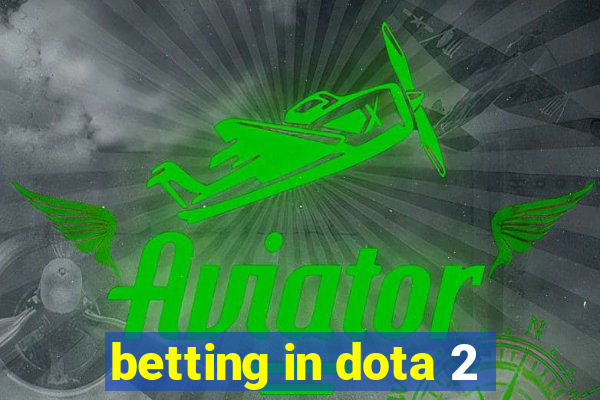 betting in dota 2