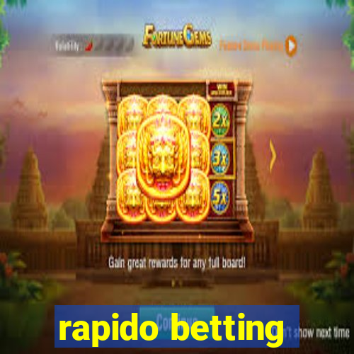 rapido betting