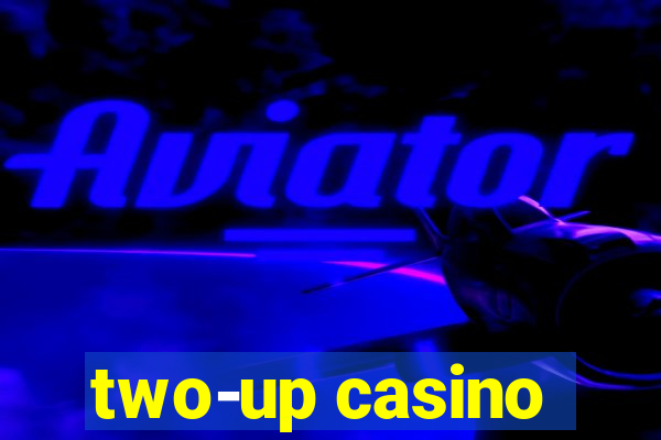 two-up casino