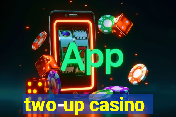 two-up casino