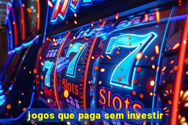 jogos que paga sem investir