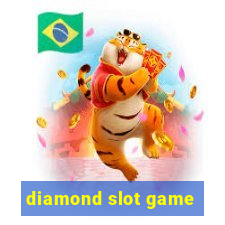 diamond slot game