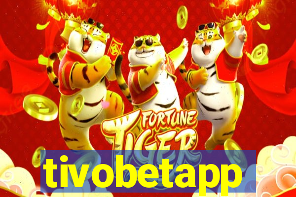 tivobetapp