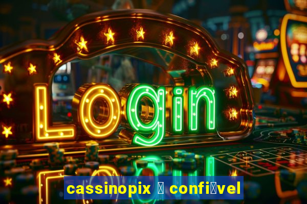 cassinopix 茅 confi谩vel