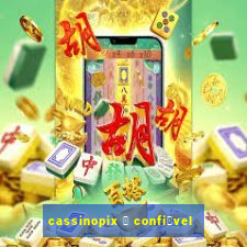 cassinopix 茅 confi谩vel