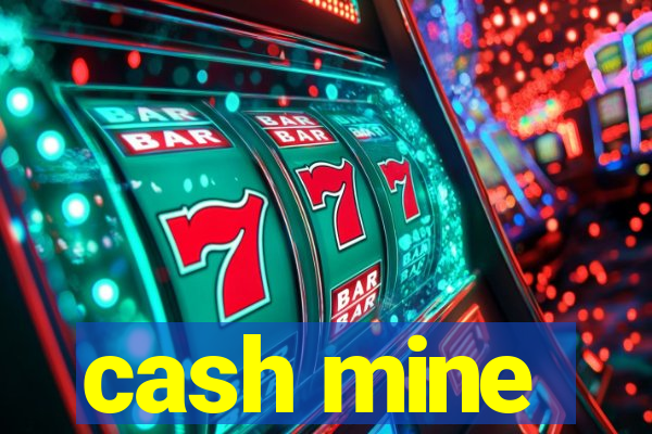 cash mine