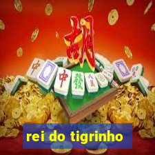 rei do tigrinho