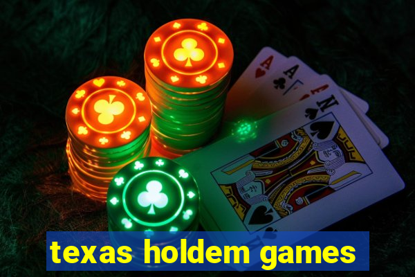 texas holdem games