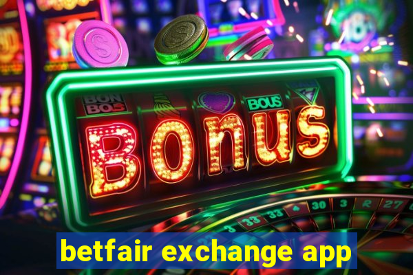 betfair exchange app