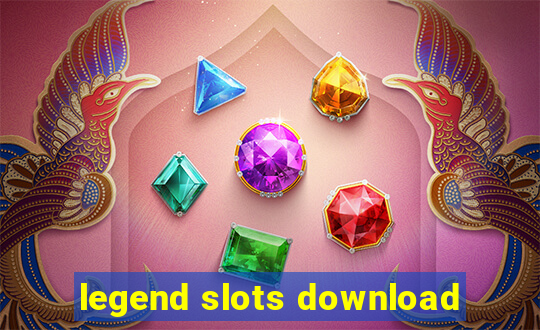 legend slots download