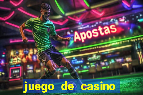 juego de casino para ganar dinero real