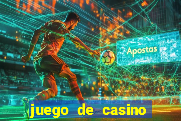 juego de casino para ganar dinero real