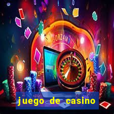 juego de casino para ganar dinero real