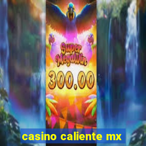 casino caliente mx