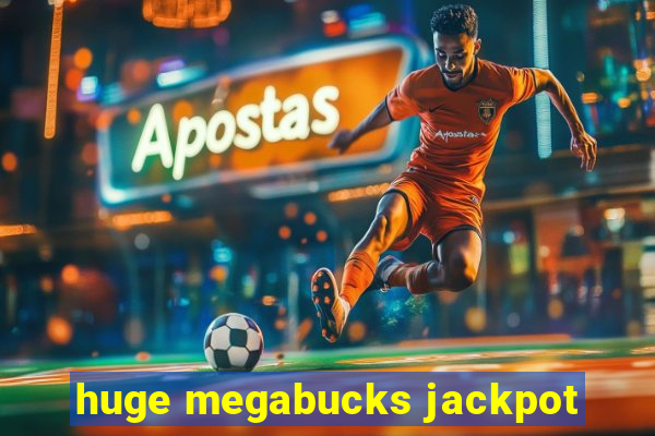 huge megabucks jackpot