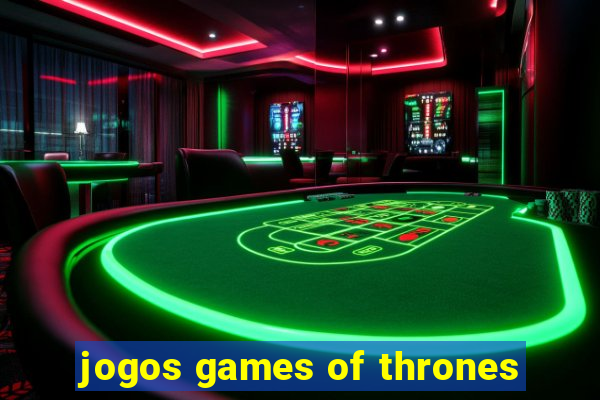 jogos games of thrones