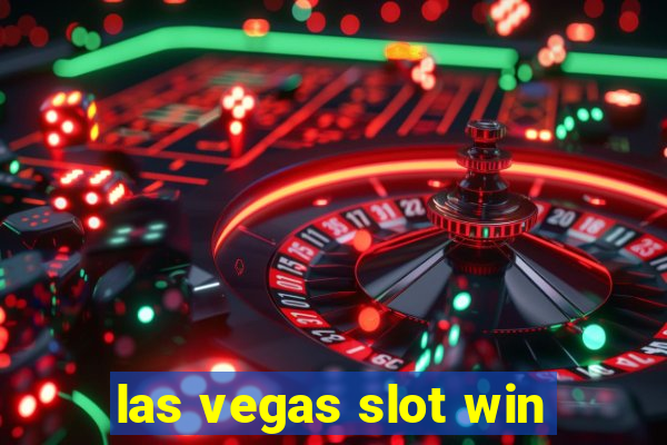 las vegas slot win