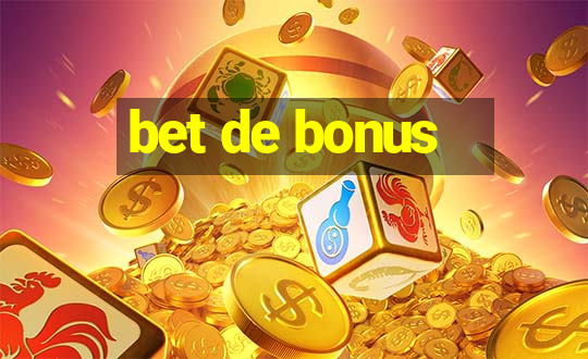 bet de bonus