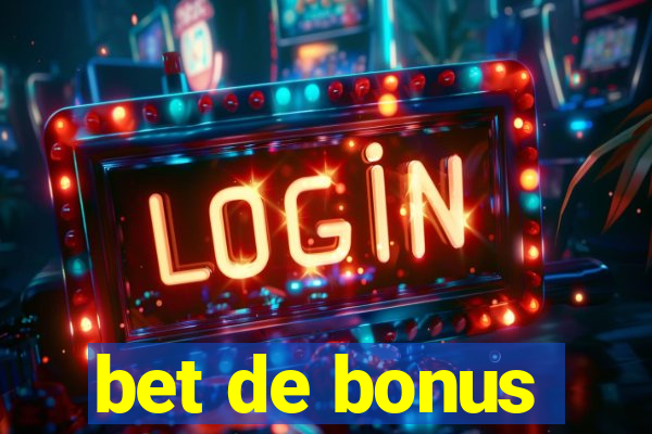 bet de bonus