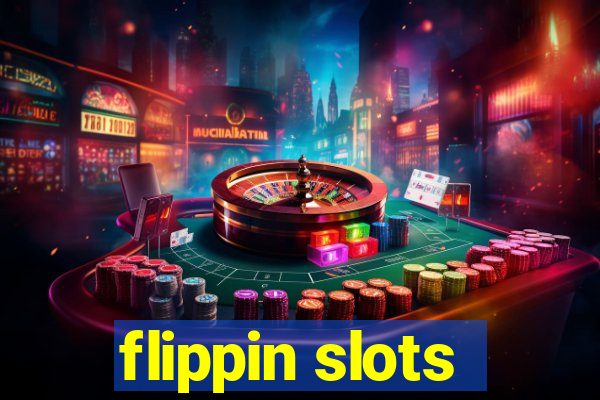 flippin slots