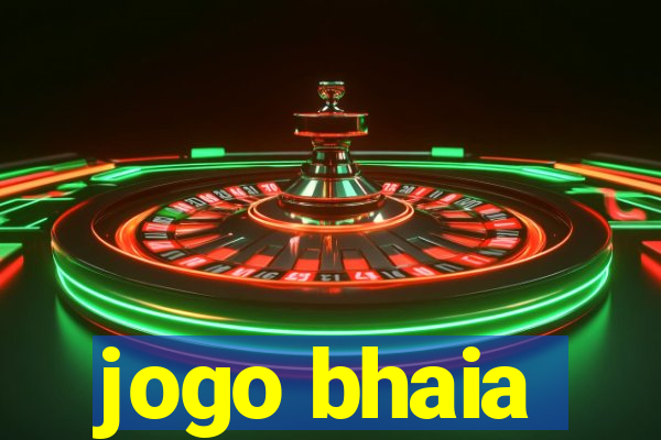 jogo bhaia