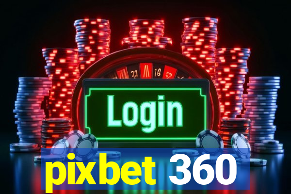 pixbet 360