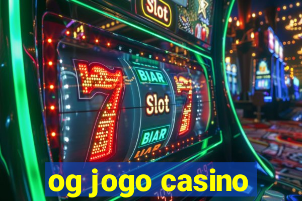 og jogo casino